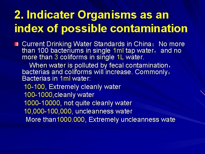2. Indicater Organisms as an index of possible contamination Current Drinking Water Standards in