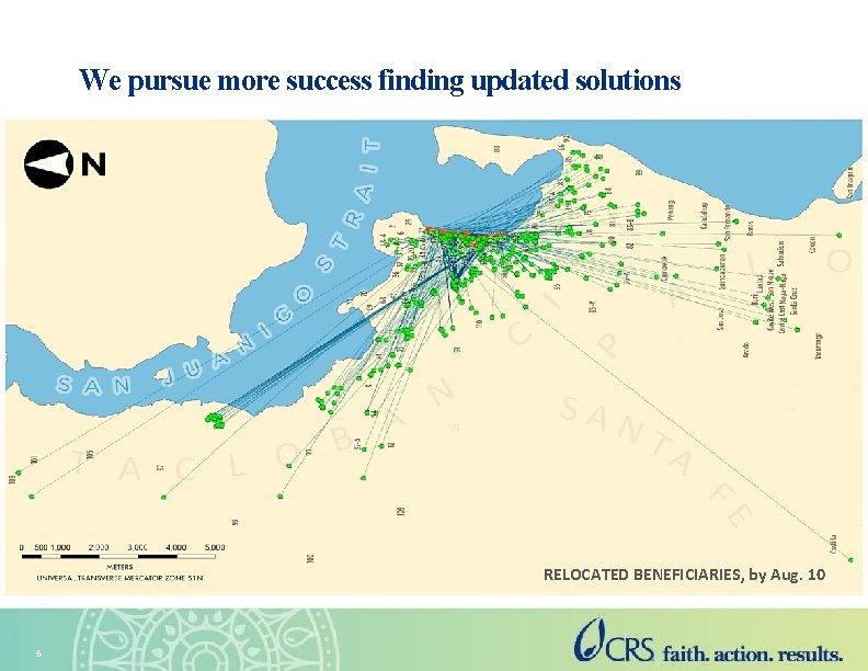 We pursue more success finding updated solutions RELOCATED BENEFICIARIES, by Aug. 10 6 