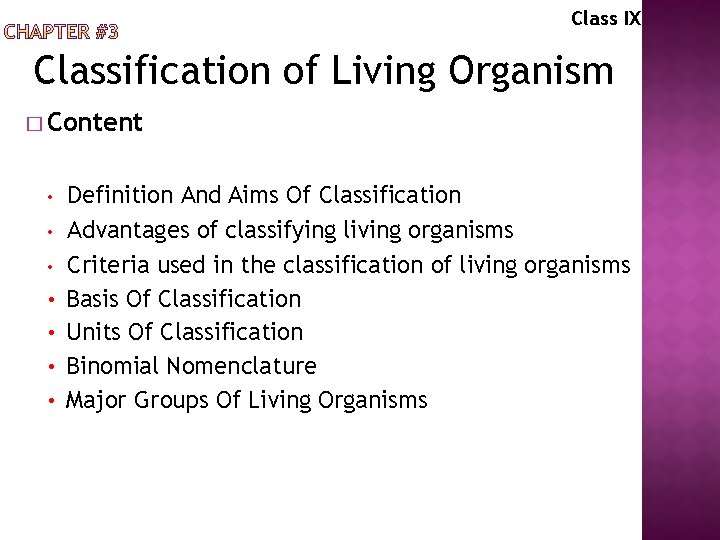 Class IX Classification of Living Organism � Content • • Definition And Aims Of