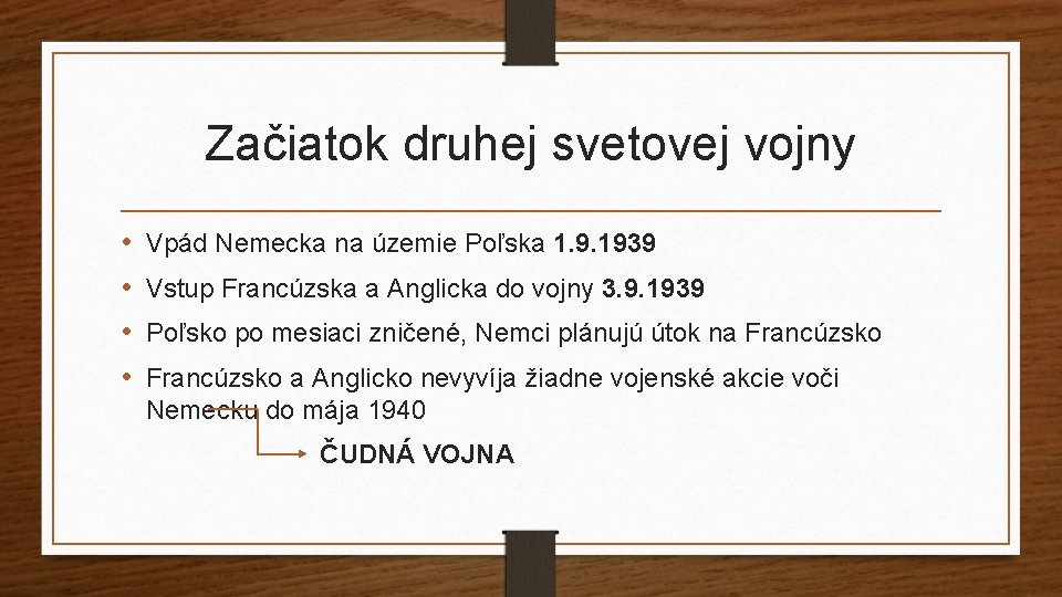 Začiatok druhej svetovej vojny • • Vpád Nemecka na územie Poľska 1. 9. 1939