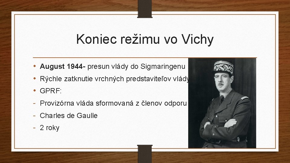 Koniec režimu vo Vichy • • • - August 1944 - presun vlády do