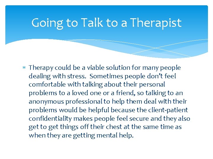 Going to Talk to a Therapist Therapy could be a viable solution for many