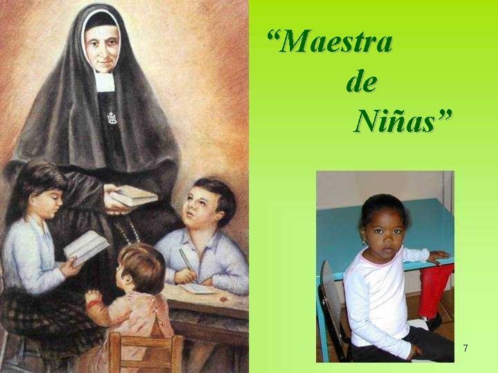 “Maestra de Niñas” 7 