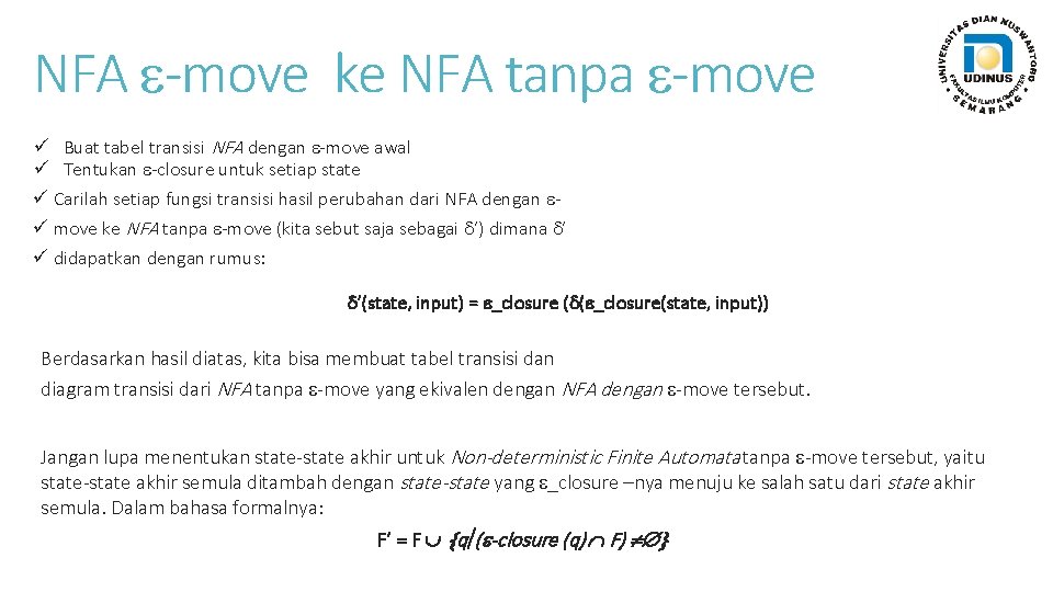 NFA -move ke NFA tanpa -move ü Buat tabel transisi NFA dengan -move awal