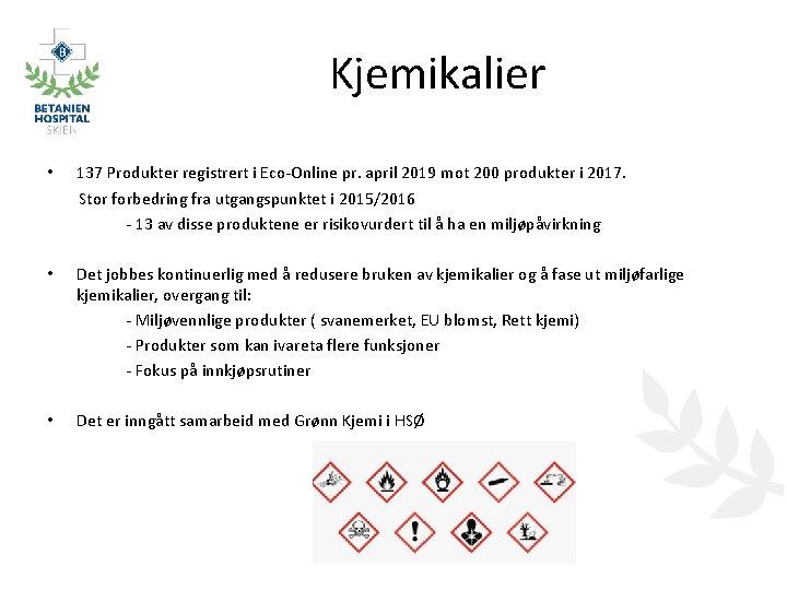 Kjemikalier • 137 Produkter registrert i Eco-Online pr. april 2019 mot 200 produkter i