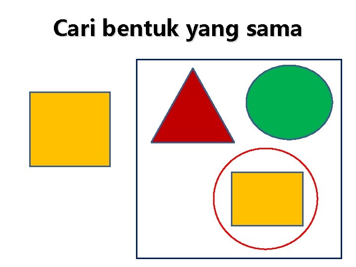 Cari bentuk yang sama 