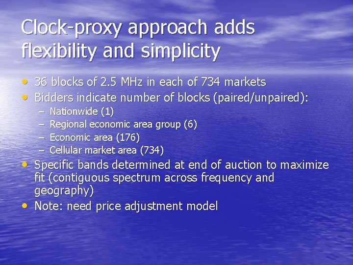 Clock-proxy approach adds flexibility and simplicity • 36 blocks of 2. 5 MHz in