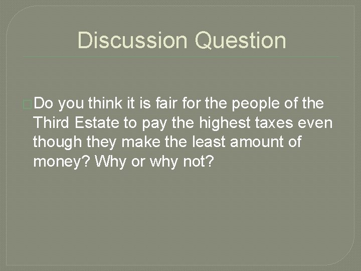 Discussion Question �Do you think it is fair for the people of the Third