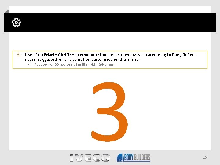 3. Use of a «Private CANOpen communication» developed by Iveco according to Body-Builder 3
