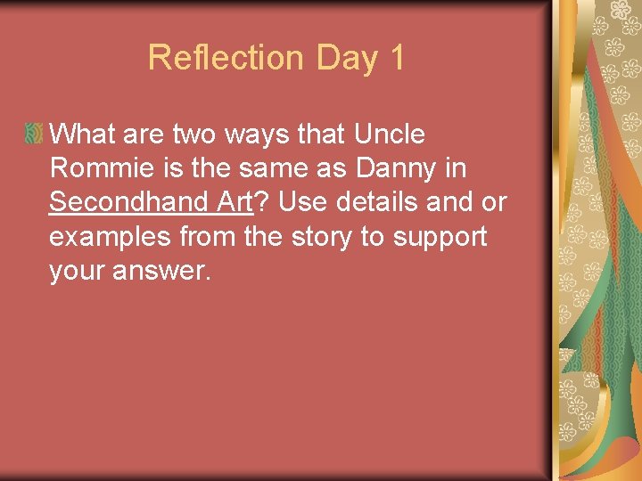 Reflection Day 1 What are two ways that Uncle Rommie is the same as