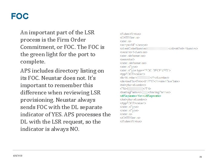 FOC An important part of the LSR process is the Firm Order Commitment, or