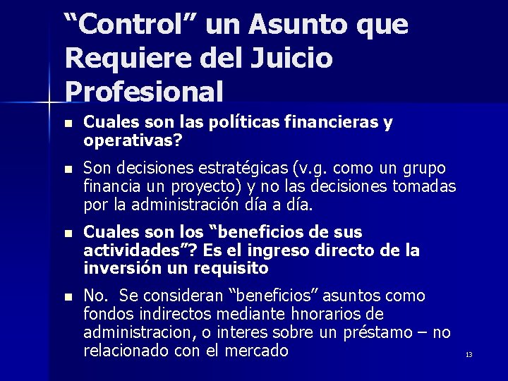 “Control” un Asunto que Requiere del Juicio Profesional n Cuales son las políticas financieras