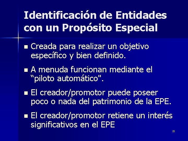 Identificación de Entidades con un Propósito Especial n Creada para realizar un objetivo específico