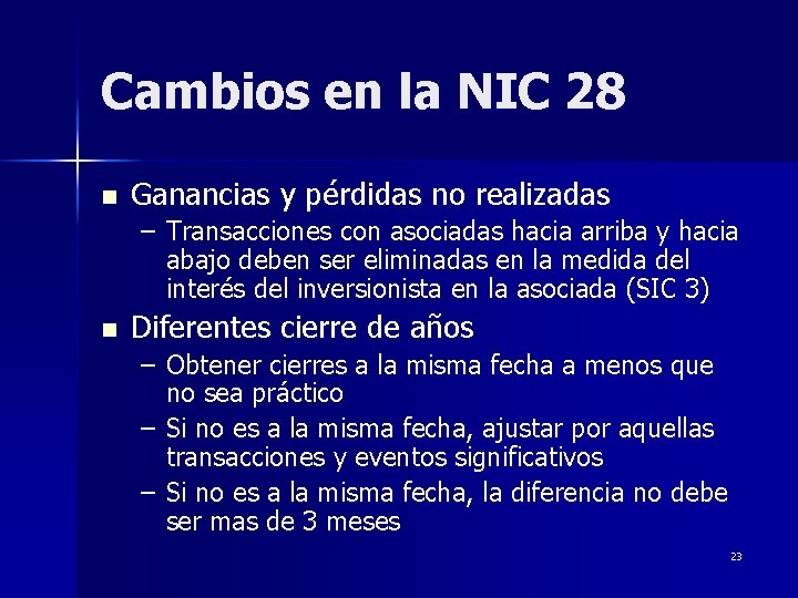 Cambios en la NIC 28 n Ganancias y pérdidas no realizadas – Transacciones con