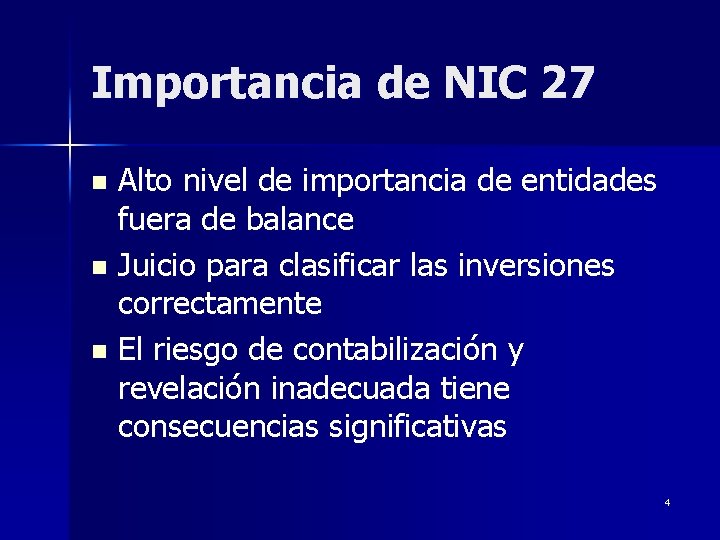 Importancia de NIC 27 Alto nivel de importancia de entidades fuera de balance n