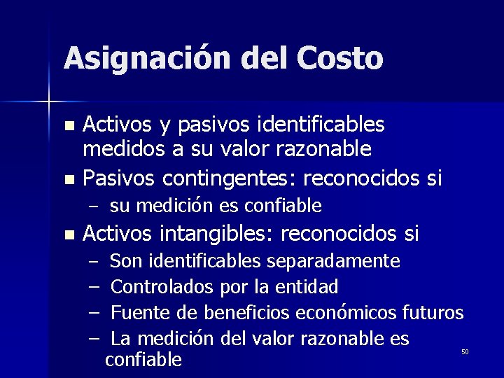 Asignación del Costo Activos y pasivos identificables medidos a su valor razonable n Pasivos