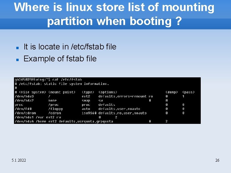 Where is linux store list of mounting partition when booting ? It is locate