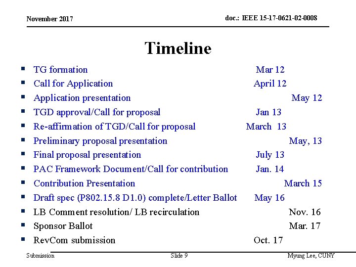 doc. : IEEE 15 -17 -0621 -02 -0008 November 2017 Timeline § § §
