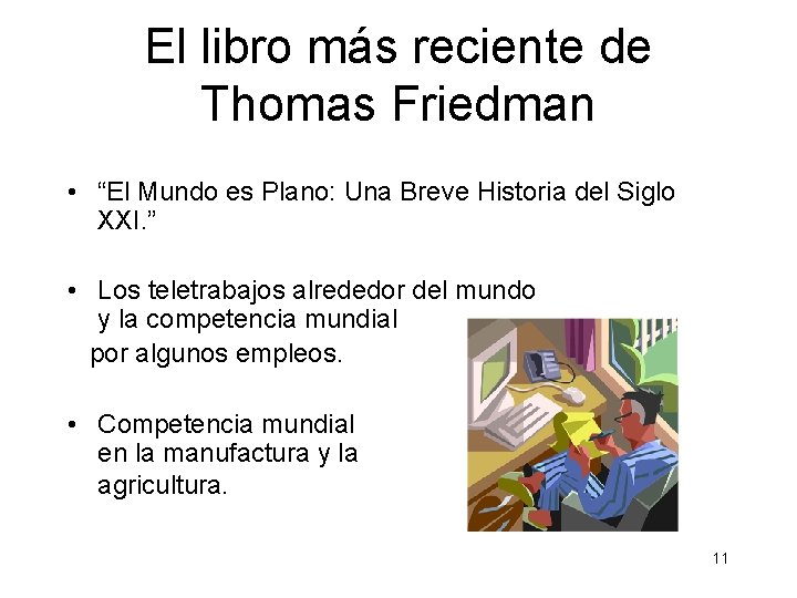 El libro más reciente de Thomas Friedman • “El Mundo es Plano: Una Breve