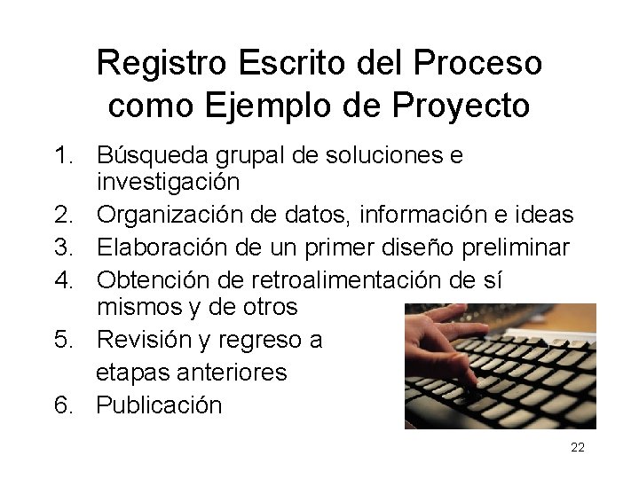 Registro Escrito del Proceso como Ejemplo de Proyecto 1. Búsqueda grupal de soluciones e Registro Escrito del Proceso como Ejemplo de Proyecto 1. Búsqueda grupal de soluciones e