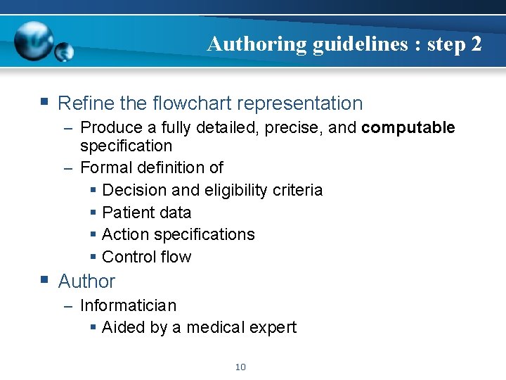 Authoring guidelines : step 2 § Refine the flowchart representation – Produce a fully