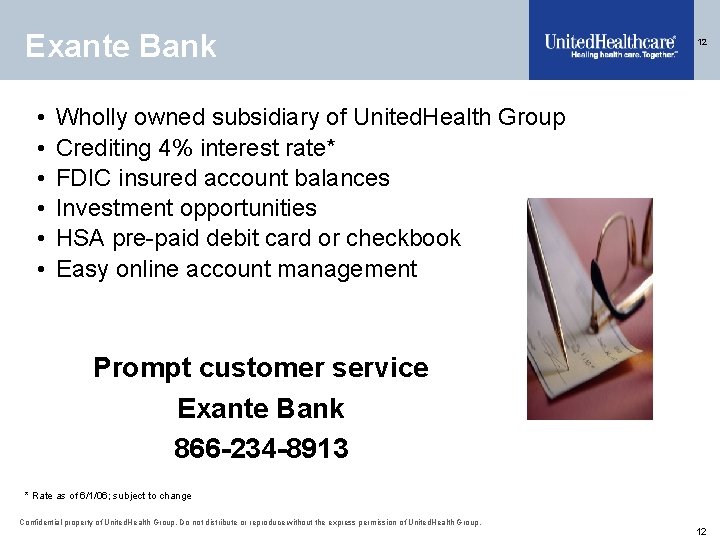 Exante Bank • • • 12 Wholly owned subsidiary of United. Health Group Crediting