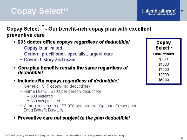 Copay Select SM 18 SM Copay Select - Our benefit-rich copay plan with excellent
