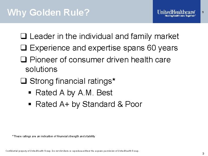 Why Golden Rule? 3 q Leader in the individual and family market q Experience