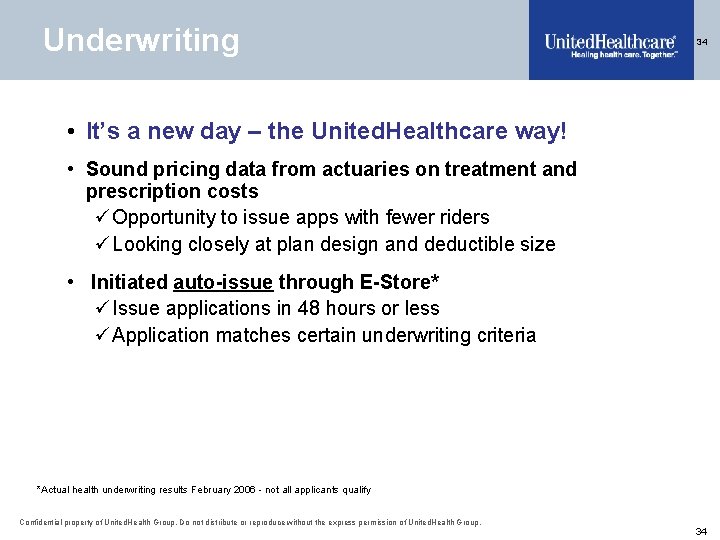 Underwriting 34 • It’s a new day – the United. Healthcare way! • Sound