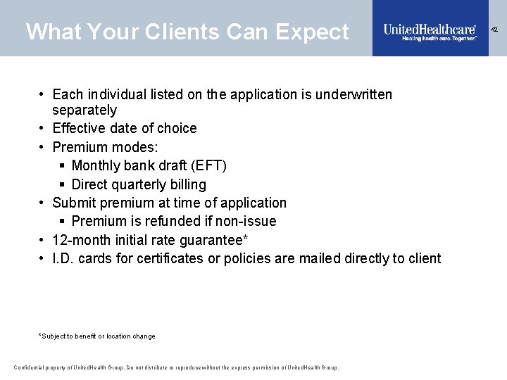 What Your Clients Can Expect • Each individual listed on the application is underwritten