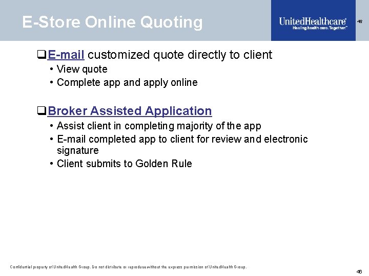 E-Store Online Quoting 46 q. E-mail customized quote directly to client • View quote