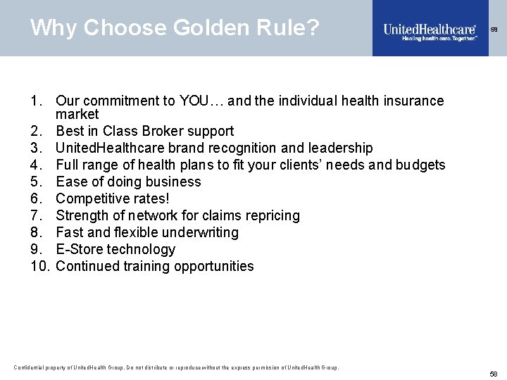 Why Choose Golden Rule? 58 1. Our commitment to YOU… and the individual health