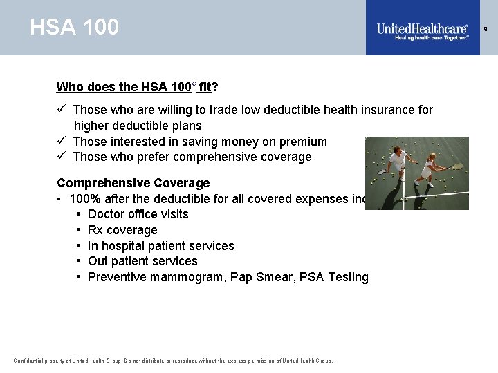 HSA 100 Who does the HSA 100® fit? ü Those who are willing to