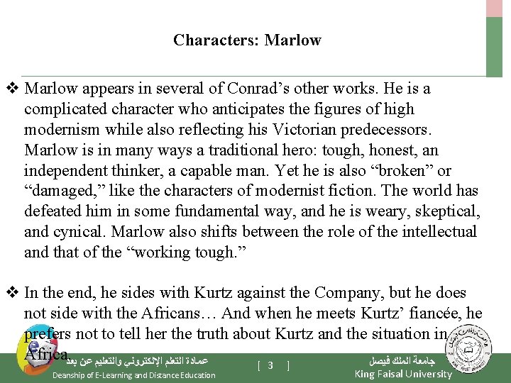 Characters: Marlow v Marlow appears in several of Conrad’s other works. He is a