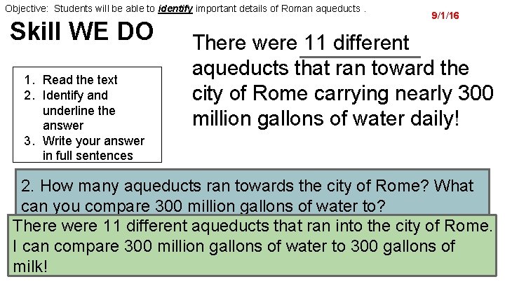 Objective: Students will be able to identify important details of Roman aqueducts. Skill WE