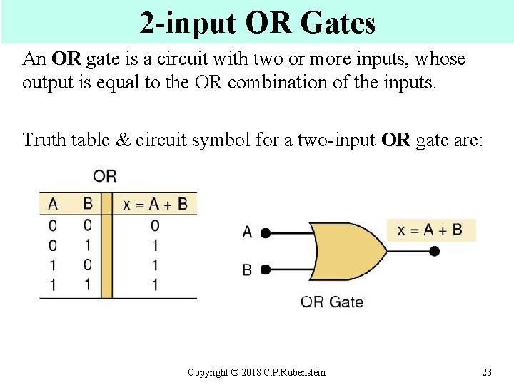 2 -input OR Gates An OR gate is a circuit with two or more