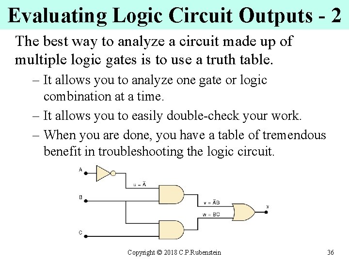Evaluating Logic Circuit Outputs - 2 The best way to analyze a circuit made