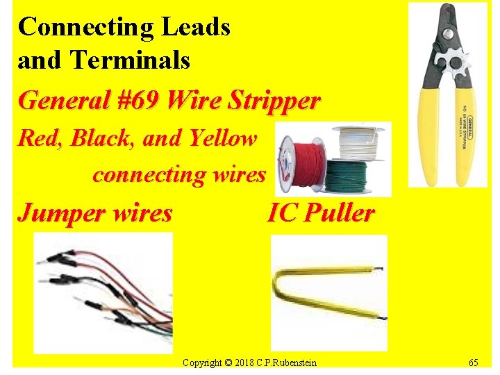 Connecting Leads and Terminals General #69 Wire Stripper Red, Black, and Yellow connecting wires
