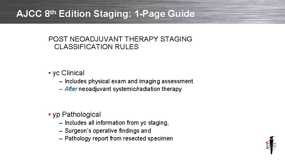 AJCC 8 th Edition Staging: 1 -Page Guide POST NEOADJUVANT THERAPY STAGING CLASSIFICATION RULES