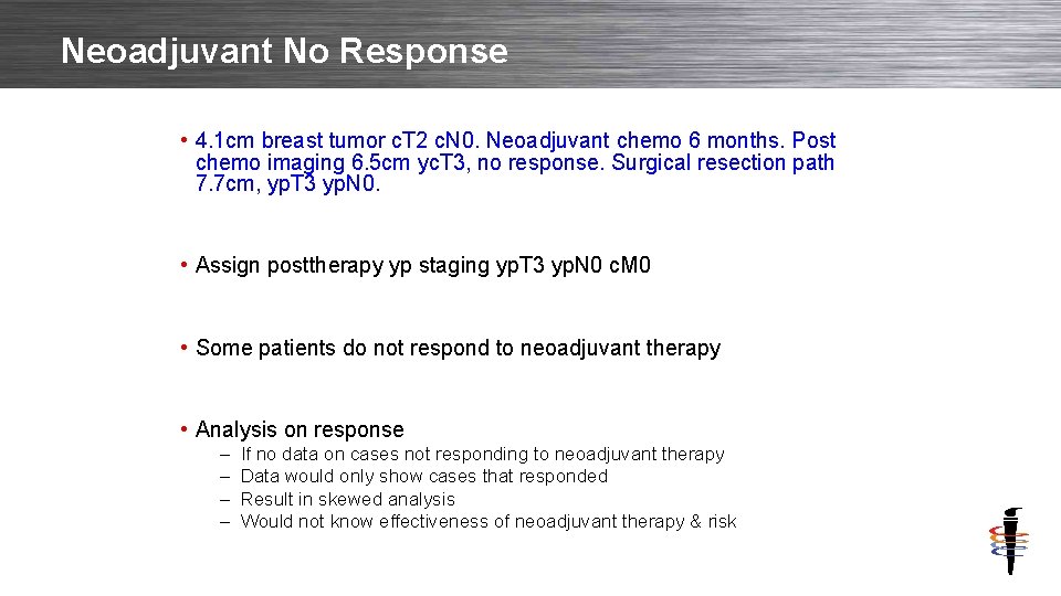Neoadjuvant No Response • 4. 1 cm breast tumor c. T 2 c. N