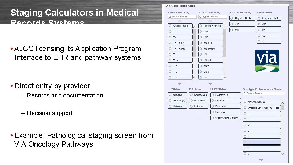 Staging Calculators in Medical Records Systems • AJCC licensing its Application Program Interface to