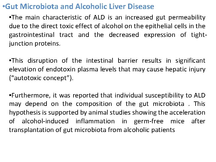  • Gut Microbiota and Alcoholic Liver Disease • The main characteristic of ALD