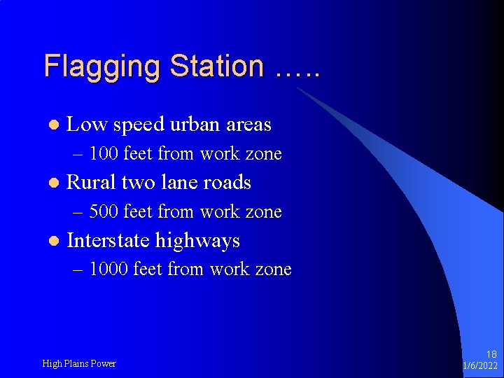 Flagging Station …. . l Low speed urban areas – 100 feet from work
