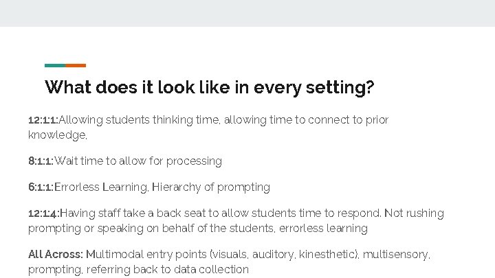What does it look like in every setting? 12: 1: 1: Allowing students thinking