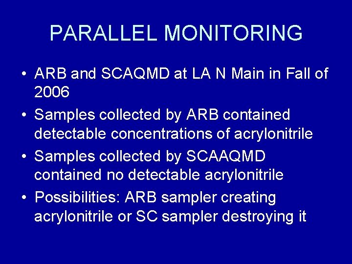 PARALLEL MONITORING • ARB and SCAQMD at LA N Main in Fall of 2006