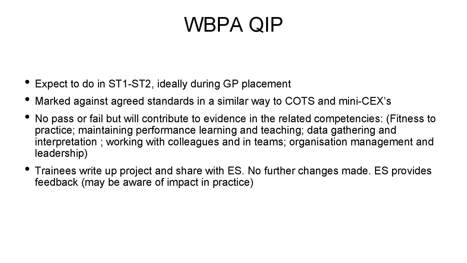 WBPA QIP • Expect to do in ST 1 -ST 2, ideally during GP