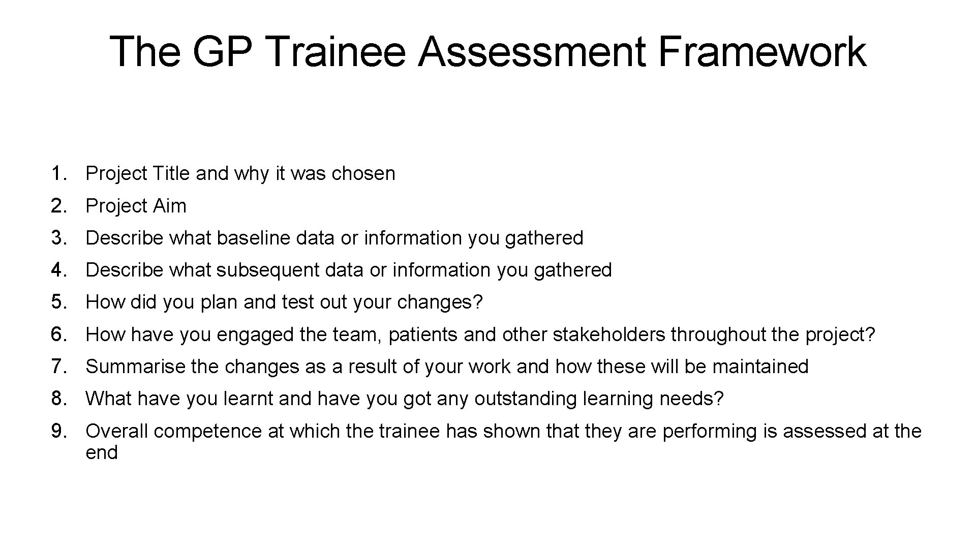 The GP Trainee Assessment Framework 1. Project Title and why it was chosen 2.