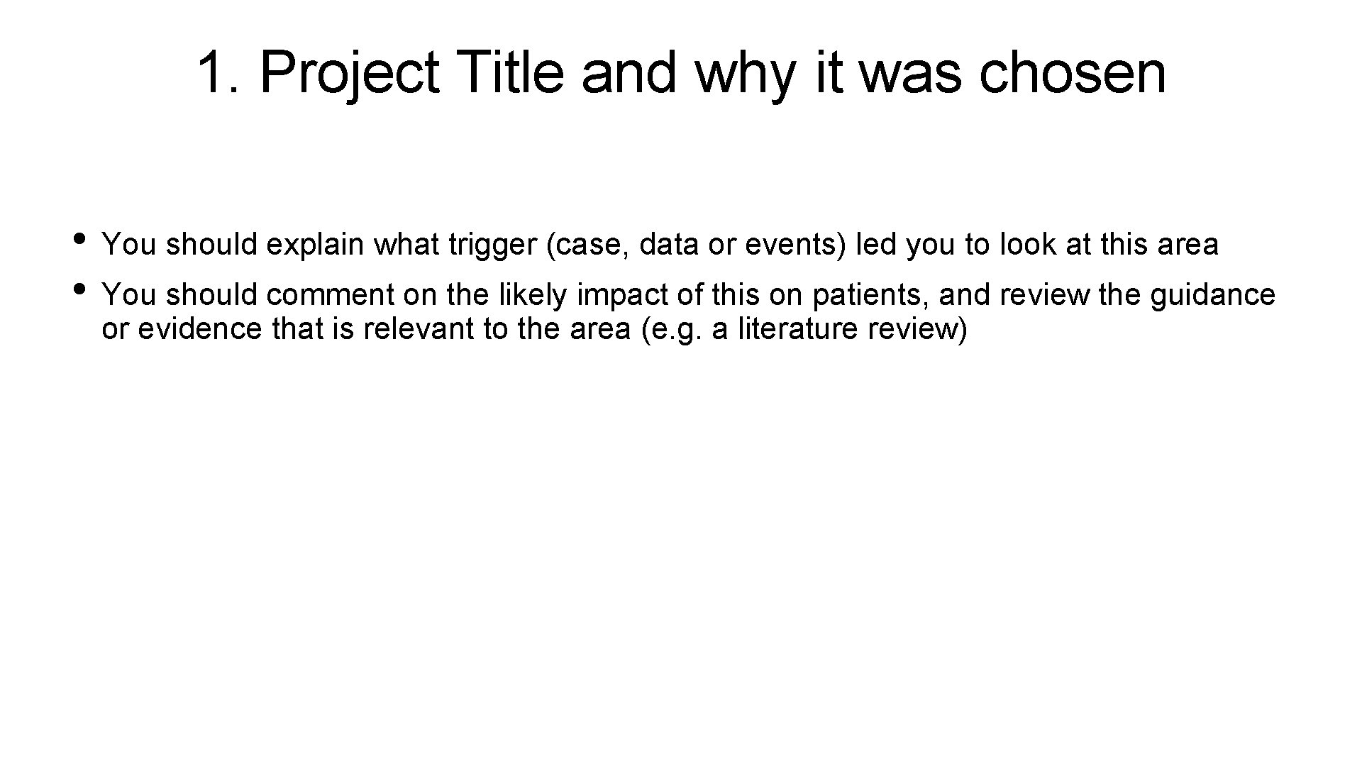 1. Project Title and why it was chosen • You should explain what trigger
