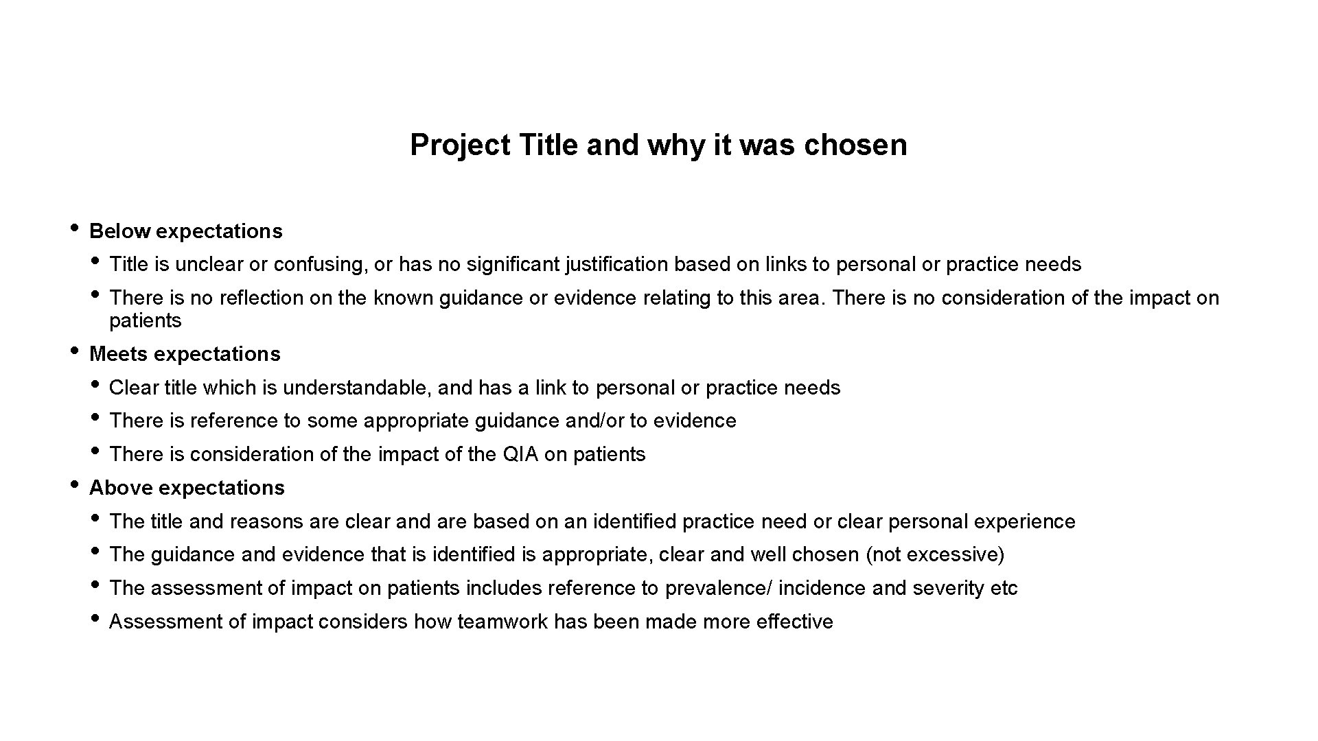 Project Title and why it was chosen • Below expectations • Title is unclear