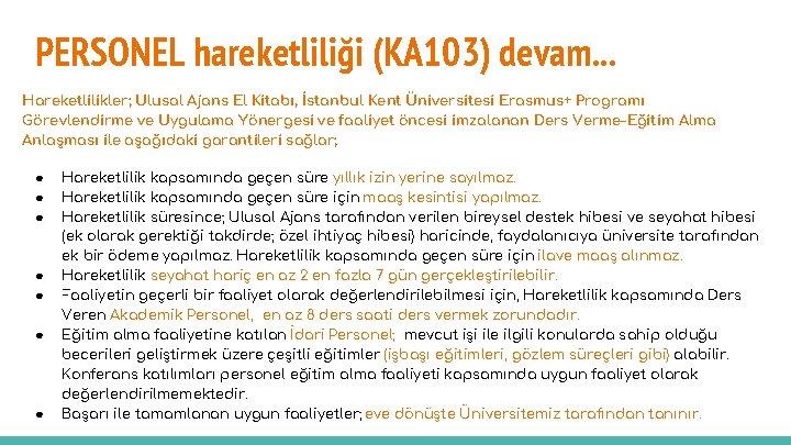 PERSONEL hareketliliği (KA 103) devam. . . Hareketlilikler; Ulusal Ajans El Kitabı, İstanbul Kent